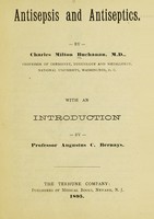 view Antisepsis and antiseptics / by Charles Buchanan ; with an introduction by Professor Augustus C. Bernays.