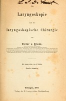 view Die Laryngoskopie und die laryngoskopische Chirurgie / von Victor v. Brunw ... Mit einem atlas von 8 Tafeln.