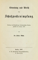 view Bedeutung und Werth der Schutzpockenimpfung : Vortrag im Königsberger kaufmännischen verein, gehalten im Januar 1867 / von Dr. Heinr. Bohn.