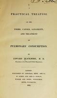 view A practical treatise on the forms, causes, sanability, and treatment of pulmonary consumption.