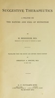 view Suggestive therapeutics : a treatise on the nature and uses of hypnotism / by H. Bernheim.