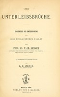 view Ueber Unterleibsbrüche : ergebnisse der Untersuchung von 10,000 beobachteten Fällen / autorisirte Übersetzung von M.Steiner.