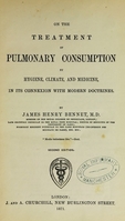 view On the treatment of pulmonary consumption by hygiene, climate, and medicine in its connexion with modern doctrines.