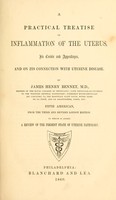 view A practical treatise on inflamation of the uterus, its cervix and appendages, and on its connection with uterine disease.