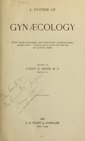 view A system of gynaecology : with three hundred and ninety-three illustrations ; based upon a translation from the French of Samuel Pozzi / revised by Curtis M. Beebe.