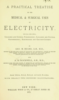 view A practical treatise on the medical and surgical uses of electricity : Including localized and general faradization ... / by George M. Beard and A.D. Rockwell.