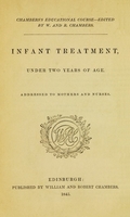 view Infant treatment under two years of age : addressed to mothers and nurses.