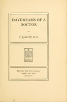 view Daydreams of a doctor / by C. Barlow, M. D.