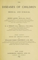 view The diseases of children, medical and surgical / by Henry Ashby ... and G.A. Wright.