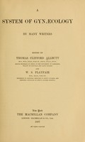 view A system of gynaecology by many writers / ed. by Thomas Clifford Allbutt ... W.S. Playfair.