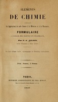 view Élements de chimie contenant les applications de cette science à la médicine et à la pharmacie, formulaire à l'usage des élèves en pharmacie.