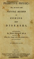 view Primitive physic: or, An easy and natural method of curing most diseases / by John Wesley.