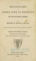 view A Dictionary of terms used in medicine and the collateral sciences / by Richard D. Hoblyn.