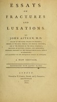 view Essays on fractures and luxations / by John Aitken.