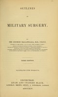 view Outlines of military surgery / by Sir George Ballingall.