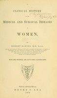 view A clinical history of the medical and surgical diseases of women / by Robert Barnes.