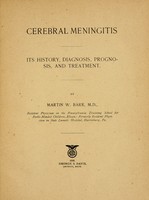 view Cerebral meningitis : its history, diagnosis, prognosis, and treatment / by Martin W. Barr.