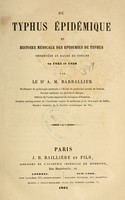 view Du typhus épidémique et histoire médicale des épidémies de typhus : observées au bagne de Toulon en 1855 et 1856 / par A.M. Barrallier.