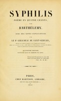 view Syphilis : poëme en quatre chants / par Barthélemy ; avec des notes explicatives par le Giraudeau de Saint-Gervais.