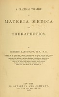 view A practical treatise on materia medica and therapeutics / by Roberts Bartholow.