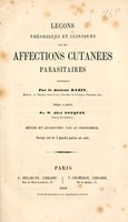 view Les thriques et cliniques sur les affections cutans parasitaires professs par le docteur Bazin / rigs et publis par M. Alfred Pouquet ... revues et approuvs par le professeur. Ouvrage ornde 5 planches gravs sur acier.