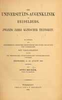 view Die Universitäts-Augenklinik in Heidelberg : zwanzig Jahre klinischer Thätigkeit / gewidmer von Otto Becker.