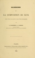 view Recherches sur la composition du sang des l'état de santé et dans l'état de maladie / par A. Becquerel et A. Rodier.