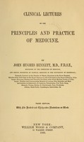 view Clinical lectures on the principles and practice of medicine / by John Hughes Bennett.