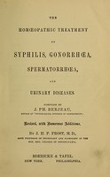 view The homoeopathic treatment of syphilis, gonorrhoea, spermatorrhoea, and urinary diseases / compiled by J. Ph. Berjeau.