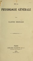 view De la physiologie générale / par Claude Bernard.