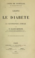 view Leçons sur le diabète et la glycogenèse animale / par M. Claude Bernard ; avec figures intercalées dans le texte.