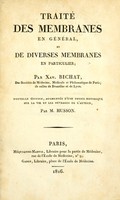 view Traité des membranes en général et de diverses membranes en particulier / par Xav. Bichat.