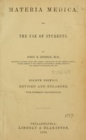 view Materia medica, for the use of students / by John B. Biddle.