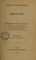 view First principles of medicine / by Archibald Billing.