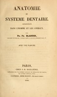 view Anatomie du systeme dentaire : considéré dans l'homme et les animaux / par Ph. Fr. Blandin.