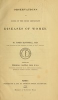 view Observations on some of the more important diseases of women / by James Blundell ; edited by Thomas Castle.