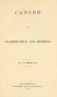 view Cancer : its classification and remedies / by J.W. Bright.