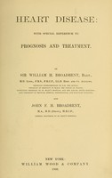 view Heart disease : with special reference to prognosis and treatment / by Sir William H. Broadbent and John F.H. Broadbent.