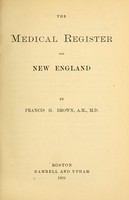 view The medical register for New England / By Francis H. Brown.