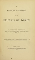 view A clinical hand-book on the diseases of women / by W. Symington Brown.