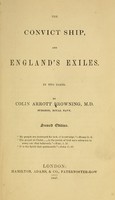 view The convict ship, and England's exiles : in two parts / by Colin Arrott Browning.