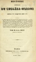 view Histoire générale du choléra-morbus depuis 1817 jusqu'en août 1831 / par J.-A. Buet.