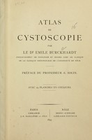 view Atlas de cystoscopie / par Emile Burckhardt.