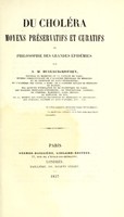 view Du choléra, moyens préservatifs et curatifs, ou, Philosophie des grandes épidémies / par A.M. Bureaud-Riofrey.
