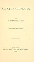 view Asiatic cholera / by F.A. Burrall.