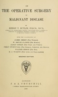 view On the operative surgery of malignant disease / by Henry T. Butlin ; with the co-operation of James Berry (The thyroid) W. Bruce Clarke (The kidney) Alban Doran (The ovary and uterus) Percy Furnivall (The stomach, intestine, and rectum) Walter Jessop (The eye) H.J. Waring (The liver and gall-bladder).