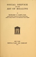 view Social service and the art of healing : by Richard C. Cabot.