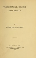 view Temperament, disease, and health / by French Ensor Chadwick.