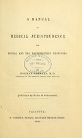 view A manual of medical jurisprudence for Bengal and the North-Western Provinces / by Norman Chevers.