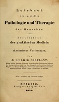 view Lehrbuch der speciellen Pathologie und Therapie des Menschen : ein Grundriss der praktischen Medicin für akademische Vorlesungen / von Ludwig Choulant.